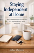 Cover: Staying Independent at Home - The Meadowhead Press