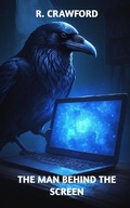 Cover: The Man Behind the Screen - Blurb