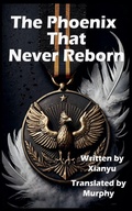 Cover: The Phoenix That Never Reborn - Miss Qiu Series
