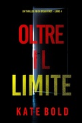 Cover: Oltre Il Limite (Un Thriller FBI di Dylan First - Libro 4) - Lukeman Literary Management