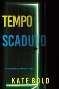 Cover: Tempo Scaduto (Un Thriller FBI di Dylan First - Libro 3) - Lukeman Literary Management