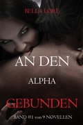 Cover: An den Alpha gebunden: Band 1 von 9 - Lukeman Literary Management
