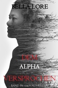 Cover: Dem Alpha versprochen: Band 6 von 9 - Lukeman Literary Management