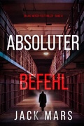 Cover: Absoluter Befehl (Ein Jake-Mercer-Politthriller - Band 14) - Lukeman Literary Management