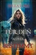 Cover: F&uuml;r den Alpha bestimmt: Band 1 - Lukeman Literary Management