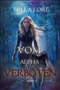 Cover: Vom Alpha verboten: Band 2 - Lukeman Literary Management