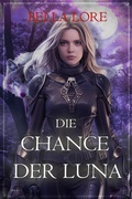 Cover: Die Chance der Luna: Band 1 - Lukeman Literary Management