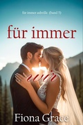 Cover: F&uuml;r immer Wir (F&uuml;r immer Ashville - Band 5) - Lukeman Literary Management
