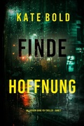 Cover: Finde Hoffnung (Ein Addison-Shine-FBI-Thriller - Band 7) - Lukeman Literary Management