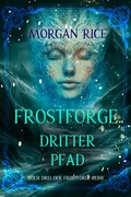 Cover: Frostforge: Dritter Pfad (Buch Drei der Frostforge-Reihe) - Lukeman Literary Management