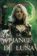 Cover: La Chance de Luna (Tome 2) - Lukeman Literary Management