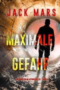 Cover: Maximale Gefahr (Ein Grant-Valor-Actionthriller - Band 5) - Lukeman Literary Management