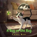 Cover: A BUG ON THE RUG - Cheryl Kent