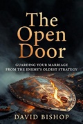 Cover: The Open Door: Guarding Your Marriage from the Enemy's Oldest Strategy - David Bishop