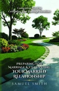 Cover: Preparing For Marriage & Cultivating Your Married Relationship - Palmetto Publishing