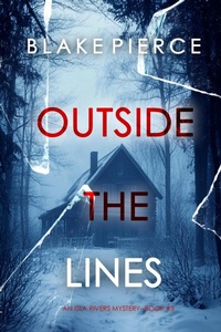 Enlarge image Cover: Outside The Lines (An Isla Rivers FBI Suspense Thriller-Book Three) - Lukeman Literary Management