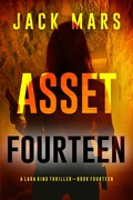 Cover: Asset Fourteen (A Lara King Espionage Thriller-Book 14) - Lukeman Literary Management