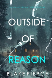 Enlarge image Cover: Outside Of Reason (An Isla Rivers FBI Suspense Thriller-Book Five) - Lukeman Literary Management