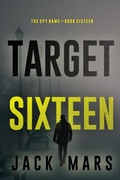 Cover: Target Sixteen (The Spy Game-Book #16) - Lukeman Literary Management