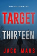 Cover: Target Thirteen (The Spy Game-Book #13) - Lukeman Literary Management