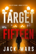Cover: Target Fifteen (The Spy Game-Book #15) - Lukeman Literary Management