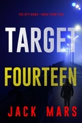 Cover: Target Fourteen (The Spy Game-Book #14) - Lukeman Literary Management
