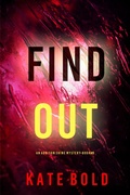 Cover: Find Out (An Addison Shine FBI Suspense Thriller-Book 9) - Lukeman Literary Management