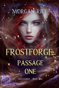 Cover: Frostforge: Passage One (Book One of the Frostforge Series) - Lukeman Literary Management
