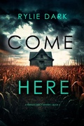 Cover: Come Here (A Hannah Mercy FBI Suspense Thriller-Book Five) - Lukeman Literary Management