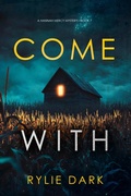 Cover: Come With (A Hannah Mercy FBI Suspense Thriller-Book Seven) - Lukeman Literary Management