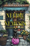 Cover: Needle Nemesis (A Hazel Stitchworth Cozy Mystery-Book 3) - Lukeman Literary Management