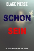 Cover: Schon seine (Ein Laura Frost FBI-Thriller - Band 9) - Lukeman Literary Management