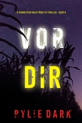 Cover: Vor dir (Ein spannender Hailey Rock FBI-Thriller - Buch 4) - Lukeman Literary Management