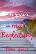 Cover: F&uuml;r immer, mit Begleitung (Endloser Hafen - Band 3) - Lukeman Literary Management