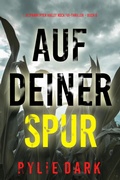 Cover: Auf Deiner Spur (Ein spannender Hailey Rock FBI-Thriller - Buch 6) - Lukeman Literary Management