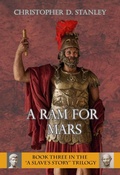 Cover: A Ram for Mars (A Slave's Story, #3) - Christopher D. Stanley