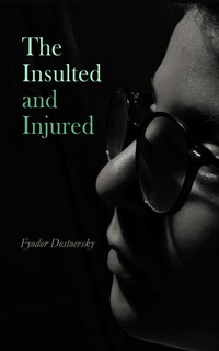 Enlarge image Cover: Humiliated and Insulted - e-artnow