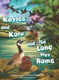 Cover: Kaylee and Koru and the Long Way Home - FriesenPress
