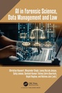 Cover: AI in Forensic Science, Data Management and Law - CRC Press