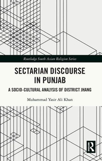 Enlarge image Cover: Sectarian Discourse in Punjab - Routledge