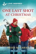 Cover: One Last Shot at Christmas - Love Inspired True Large Print