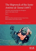 Cover: The Shipwreck of the Santo Ant&oacute;nio de Tann&aacute; (1697), Part ii - British Archaeological Reports (Oxford) Ltd