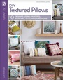 Cover: DIY Textured Pillows - C&T Publishing