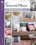 Cover: DIY Textured Pillows - C&T Publishing