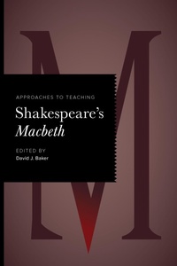 Enlarge image Cover: Approaches to Teaching Shakespeare's Macbeth - Modern Language Association of America