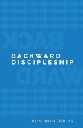 Cover: Backward Discipleship - D6 Family