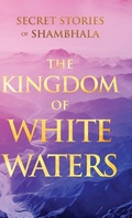 Cover: The Kingdom of White Waters - Sacred Wisdom Revived