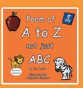 Cover: Poem of the A to Z not just ABC - MacLaren-Cochrane Publishing