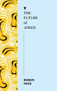 Enlarge image Cover: The Future of Jokes - Melville House Publishing