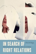 Cover: In Search of Right Relations - Wilfrid Laurier University Press
